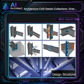 【Architecture CAD Details Collections】-Over 500+ various type of Steel Structure Details CAD Drawings