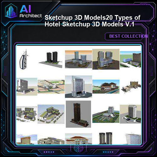 ★【Sketchup 3D Models】20 Types of Hotel Sketchup 3D Models  V.1
