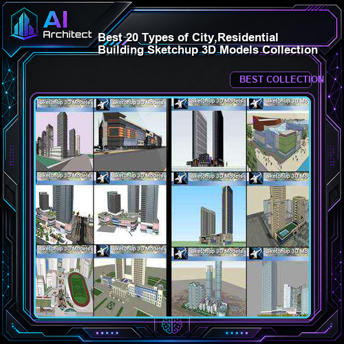 ★Best 20 Types of City,Residential Building Sketchup 3D Models Collection