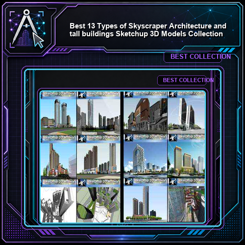 ★Best 13 Types of Skyscraper Architecture and tall buildings Sketchup 3D Models Collection