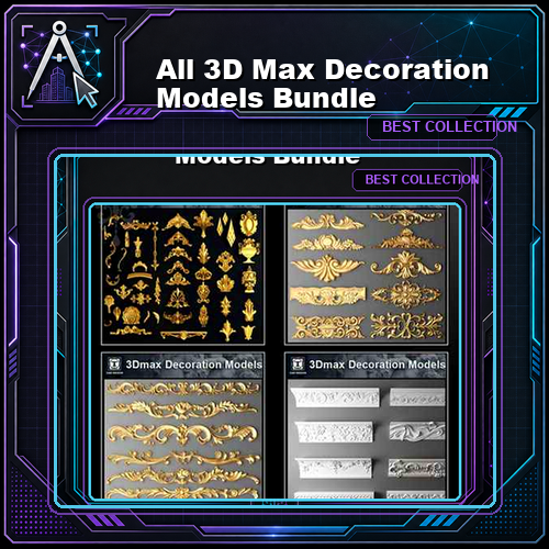 【All 3D Max Decoration Models Bundle】(Best Recommanded!!)