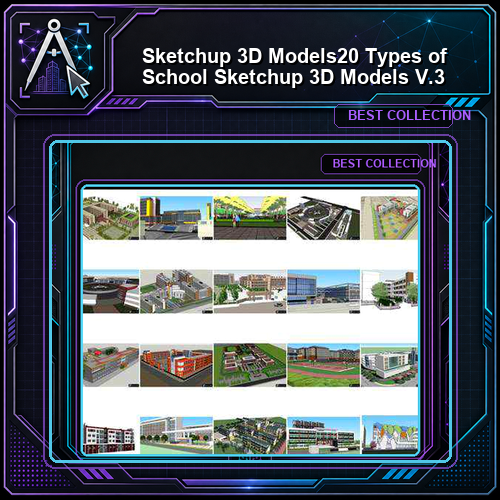 ★【Sketchup 3D Models】20 Types of School Sketchup 3D Models  V.3