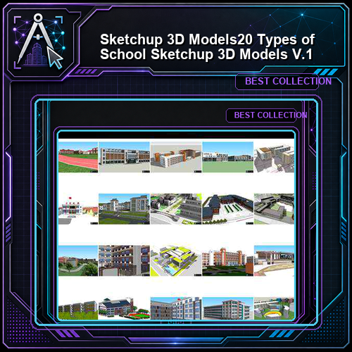 ★【Sketchup 3D Models】20 Types of School Sketchup 3D Models  V.1