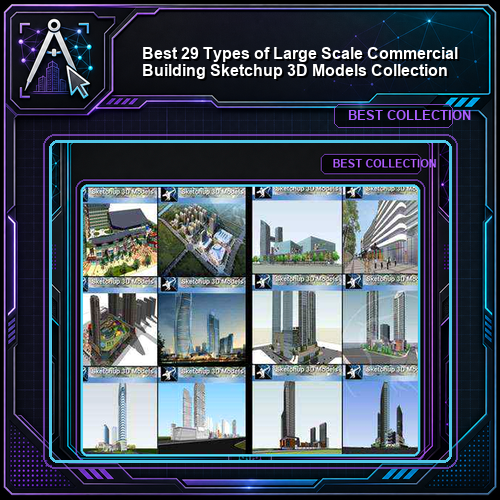 Best 29 Types of Large Scale Commercial Building Sketchup 3D Models Collection