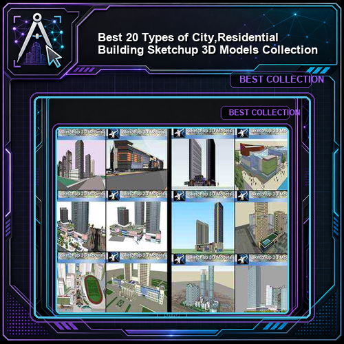 ★Best 20 Types of City,Residential Building Sketchup 3D Models Collection