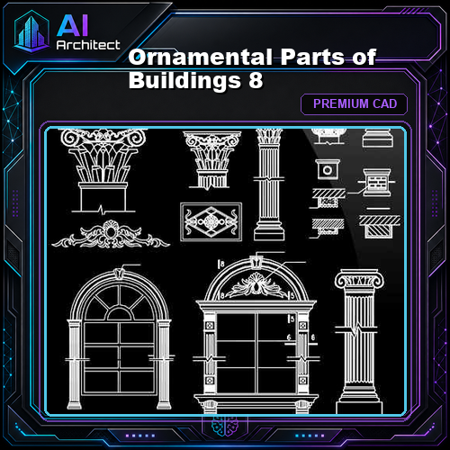 Ornamental Parts of Buildings 8