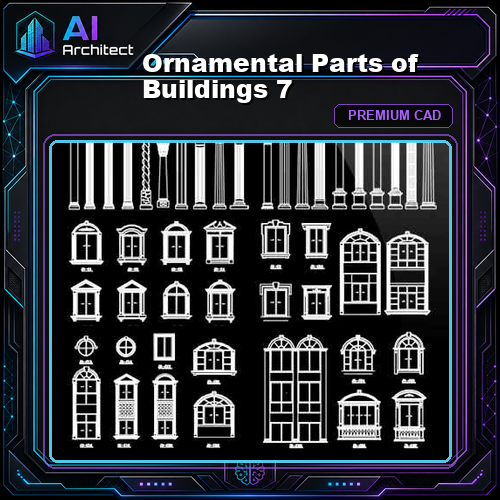 Ornamental Parts of Buildings 7