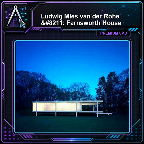 Ludwig Mies van der Rohe - Farnsworth House