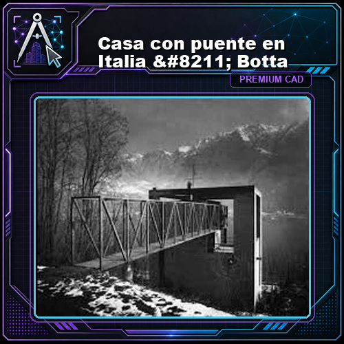 Casa con puente en Italia - Botta