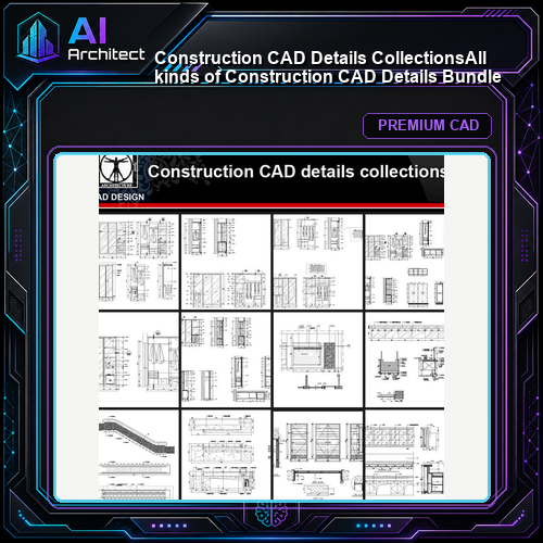 ★【Construction CAD Details Collections】All kinds of Construction CAD Details Bundle