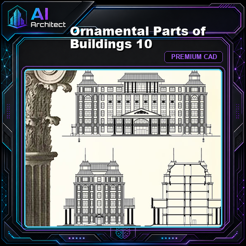 Ornamental Parts of Buildings 10