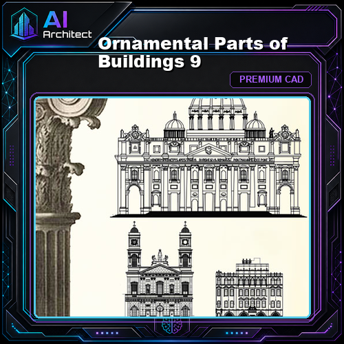 Ornamental Parts of Buildings 9