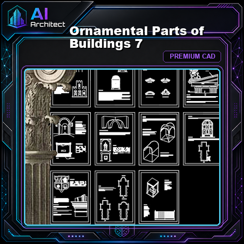 Ornamental Parts of Buildings 7