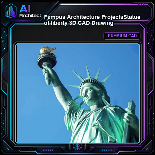 💎【Famous Architecture Projects】Statue of liberty 3D CAD Drawing