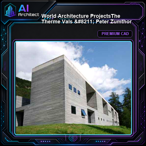 💎【World Architecture Projects】The Therme Vals - Peter Zumthor
