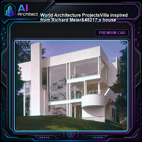 💎【World Architecture Projects】Villa inspired from Richard Meier's house
