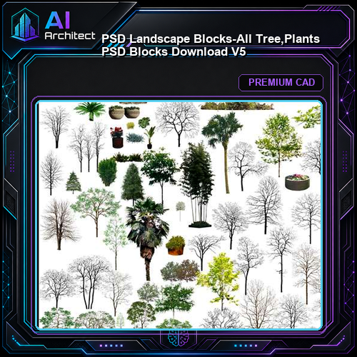 ★【 PSD Landscape Blocks-All Tree,Plants PSD Blocks Download V5】
