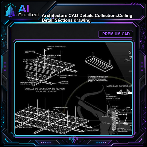 【Architecture CAD Details Collections】Ceiling Detail Sections drawing