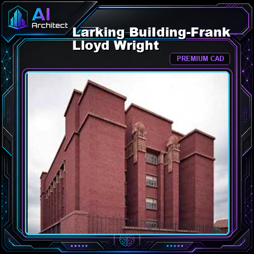 Larking BuiIding-Frank Lloyd Wright