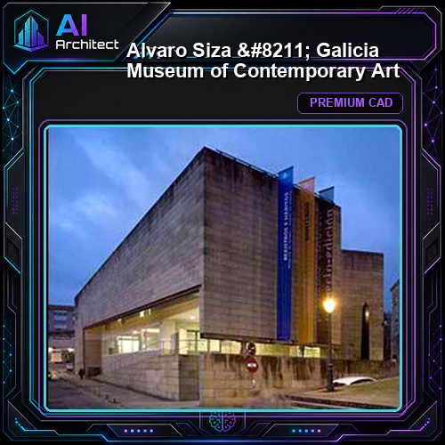 Alvaro Siza - Galicia Museum of Contemporary Art