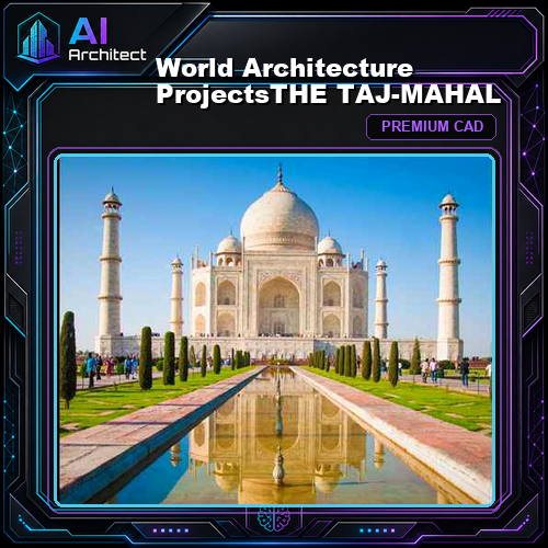 💎【World Architecture Projects】THE TAJ-MAHAL